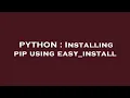 PYTHON Installing pip using easy - install