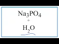 Equation for Na3PO4 H2O Sodium phosphate Water