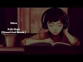 Naina  Slowed And Reverb Lofi Mix Arijit Singh