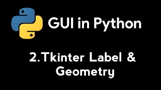 Tkinter Label Geometry Pack Place Grid - GUI In Python Tutorial 2