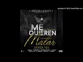 Kendo Kaponi Feat. Farruko, Cosculluela, Ozuna, Anuel AA, Juanka, Noriel Y Pacho - Me Quieren Matar