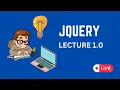 UI Lecture 1 jQuery Introduction setUp jQuery for Project Accessing jQuery in Web Page jQuery