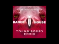 Sigma - Nobody To Love (YOUNG BOMBS REMIX)  (DANCE HOUSE)