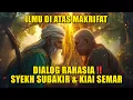 Lagu ILMU DI ATAS MAKRIFAT❗ Dialog Rahasia Syekh Subakir \u0026 Kiai Semar