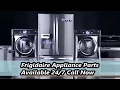 Frigidaire Appliance Parts 844-557-9120