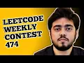 LEETCODE WEEKLY CONTEST 474