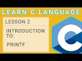 C Programming Lesson 2 - Introduction to printf