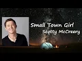 Scotty McCreery - Small Town Girl Lyrics