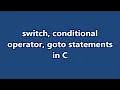 switch conditional operator goto statements in C C programming Part 23 Learn CSE Malayalam