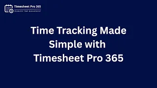 Time Tracking Made Simple with Timesheet Pro 365 Add Weekly Timesheets Easily