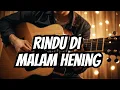 Lagu Rindu di Malam Hening- Acoustic Folk Original