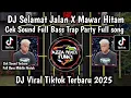 Download Lagu DJ CEK SOUND THOMAS ALVA EDISON SELAMAT JALAN X MAWAR HITAM FULL BASS TRAP PARTY  FULL SONG