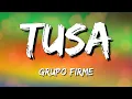 Grupo Firme - Tusa (Letra\\Lyrics)