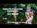 Download Lagu Vannathi Puzhayude Theerathu DJ | REMIX song mix by DJ KID