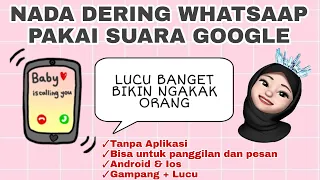 Download CARA PAKAI NADA DERING SUARA GOOGLE DI WHATSAAP PANGGILAN, LUCU BANGET BIKIN ORANG SEKITAR NGAKAK🤣 MP3