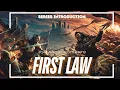 The First Law An Introduction to the Series