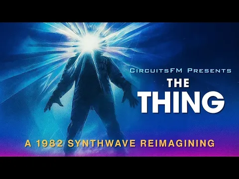 The Thing: A 1982 Synthwave Sci-Fi Horror Mix