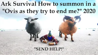 Ark Survival How to summon in a Ovis as they try to end me