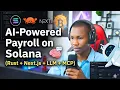 Build an AI-Powered Payroll DApp on Solana Rust Next js LLMs MCP