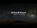 Download Lagu Al Barq Al Yamani - lirik latin (Sabyan Ft Adam Ali)