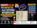EDUCPP 35 Part 35 PIC16F877A 4x3 Keypad Code Proteus Simulation Explained in Tamil