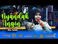 Lagu NYANDAK ANGIN ( Dewi Kirana ) - YUSTIN || DANGDUT KELILING X-TREME PRATAMA EDISI RAMADHAN PART 1