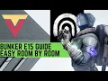 Bunker E15 Legendary EASY Guide Room by Room