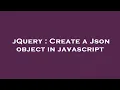 jQuery Create a Json object in javascript