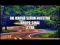 Download Lagu Oh Jehova Señor Nuestro - Sinai - Letra/Lyrics 🎵. Oh Jehova Señor Nuestro Grupo sinai Letra