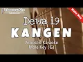 Kangen - Dewa 19 - Male Key (akustik Karaoke)