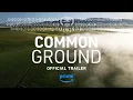 Common Ground documentary - Trailer