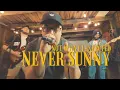 Download Lagu NEVER SUNNY - Not What I Expected (OFFICIAL MUSIC VIDEO)