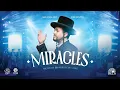 Download Lagu Miracles (Live) | Meilech Braunstein | Shea Kaller Band | Shira Choir