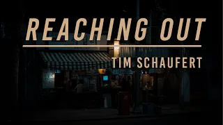 Tim Schaufert Reaching Out 