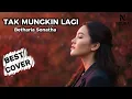 Download Lagu TAK MUNGKIN LAGI – Cover Nostalgia Paling Menyentuh | Betharia Sonatha (Lirik) MP3
