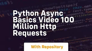 Python async basics 100 million http requests