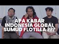 APA KABAR INDONESIA GLOBAL SUMUD FLOTILLA ???