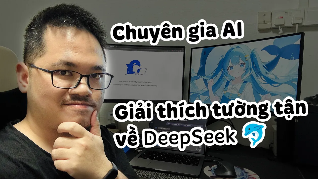Outline Video DeepSeek là gì? Chuyên gia AI giải thích cụ thể, chi tiết, dễ hiểu về DeepSeek