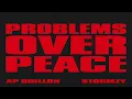 AP DHILLON - PROBLEMS OVER PEACE |