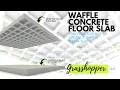 Rhinoceros 6 and Grasshopper Tutorial Waffle Structure Floor Slab Full Steps