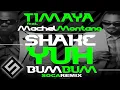 Timaya ft. Machel montano shake up your bum bum