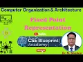 Fixed Point Representation Signed Unsigned Fixed Point Numbers COA