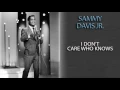 SAMMY DAVIS JR. - I DON'T CARE WHO KNOWS