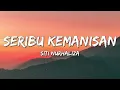 Siti Nurhaliza - Seribu Kemanisan (Official Lyric Video)