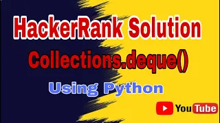 Collections deque HackerRank Solution Double Ended Queue in Python