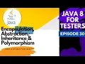 Java 8 for Testers - Encapsulation Abstraction Inheritance Polymorphism