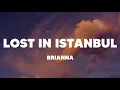 Download Lagu Brianna / Lost İn İstanbul (Lyrics)