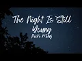 Download Lagu Nicki Minaj - The Night is Still Young (Slowed + Reverb)
