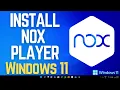 How to Install Nox Player on Windows 11 Android Emulator for win 11 setup NOX player PC