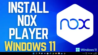 How to Install Nox Player on Windows 11 Android Emulator for win 11 setup NOX player PC